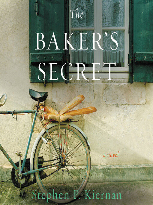 Title details for The Baker's Secret by Stephen P. Kiernan - Wait list